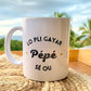 Mug Lo pli Gayar pépé sé ou !